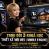 trọn gói khoá học ue5 unreal engine